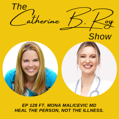 Transform Your Health: Holistic Healing with Dr. Mona on The Catherine B. Roy Show